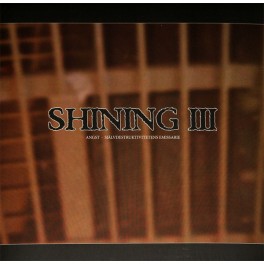SHINING - III - Angst, Självdestruktivitetens Emissarie - LP SHINING - III - Angst, Självdestruktivitetens Emissarie - LP