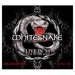 WHITESNAKE - Live In '84 - Back To The Bone - CD + DVD Ltd Digi WHITESNAKE - Live In '84 - Back To The Bone - CD + DVD Ltd Digi