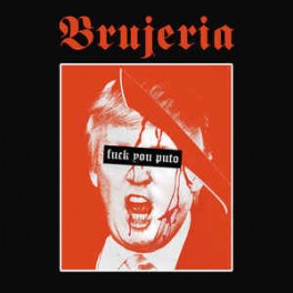 BRUJERIA - Viva Presidente Trump ! - CD BRUJERIA - Viva Presidente Trump ! - CD