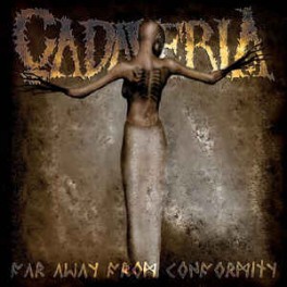 CADAVERIA - Far Away From Conformity - CD Digi CADAVERIA - Far Away From Conformity - CD Digi