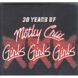 MOTLEY CRUE - 30 Years Of Girls, Girls, Girls - CD + DVD Digi MOTLEY CRUE - 30 Years Of Girls, Girls, Girls - CD + DVD Digi