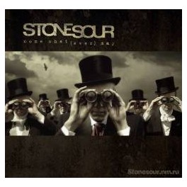 STONE SOUR - Come What (ever) may - CD