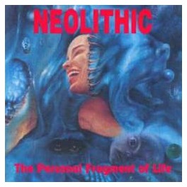 NEOLITHIC - The personal fragment of life - CD