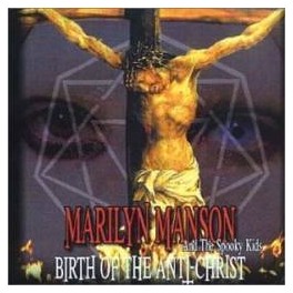 MARILYN MANSON & SPOOKY KIDS - Birth of the Anti-Christ - CD