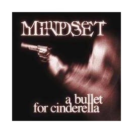 MINDSET - A Bullet for Cinderella - CD