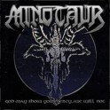 MINOTAUR - God May Show you Mercy we will Not - CD