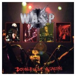 W.A.S.P - Double Live assassins - 2-CD