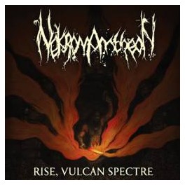 NEKROMANTHEON - Rise, Vulcan Spectre - CD