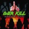 OVERKILL - Fuck You & Then Some/Feel The Fire - 2-CD