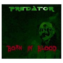 PREDATOR - Born In Blood - CD