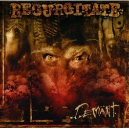 REGURGITATE - Deviant - CD