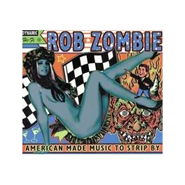 ROB ZOMBIE - American Made Music to Strip by - CD