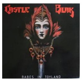 CASTLE BLACK - Babes in toyland - LP