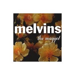 THE MELVINS - The Maggot - CD