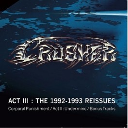 CRUSHER - Act III : The 1992-1993 Reissues - 2-CD Digi
