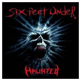 SIX FEET UNDER - Haunted - CD 