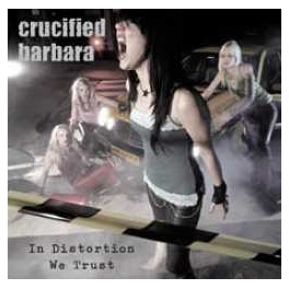 CRUCIFIED BARBARA - In Distortion We Trust - CD