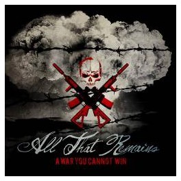 ALL THAT REMAINS - A War You Cannot Win - CD