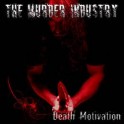 THE MURDER INDUSTRY - Death Motivation - CD
