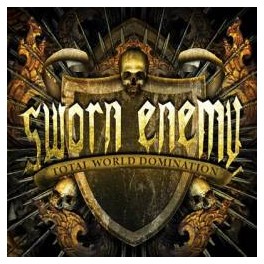 SWORN ENEMY - Total World Domination - CD