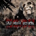 ALL SHALL PERISH - Hate Malice Revenge - CD 