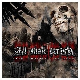 ALL SHALL PERISH - Hate Malice Revenge - CD 