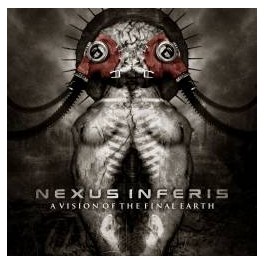 NEXUS INFERIS - A Vision Of The Final Earth - CD