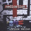 MEDICATION - Prince Valium - CD Digi