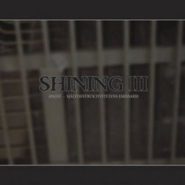 SHINING - III - Angst - Självdestruktivitetens Emissarie - CD