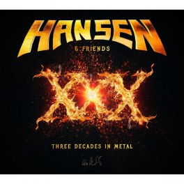 HANSEN & FRIENDS - Three Decades in Metal - 2-CD Digi HANSEN & FRIENDS - Three Decades in Metal - 2-CD Digi