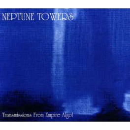 NEPTUNE TOWERS - Transmissions From Empire Algol - CD Slipcase