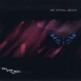 MY DYING BRIDE - Like Gods Of The Sun - CD 