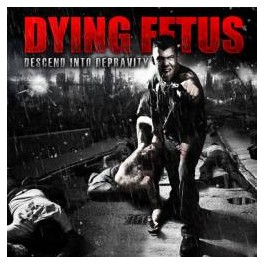 DYING FETUS - Descend Into Depravity - CD DYING FETUS - Descend Into Depravity - CD