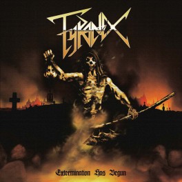 TYRANEX - Extermination Has Begun - LP Noir