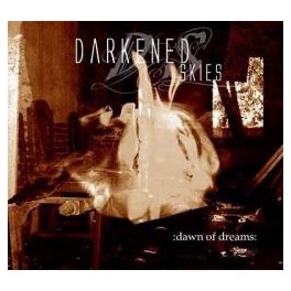 DARKENED SKIES - Dawn Of Dreams - CD Digi
