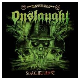 ONSLAUGHT - LIVE At The Slaughterhouse - CD + DVD Digi