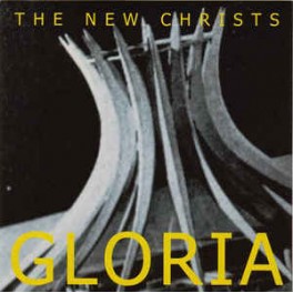 THE NEW CHRISTS - Gloria - CD