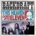 BACKDRAFT - This Heaven Goes To Eleven - CD