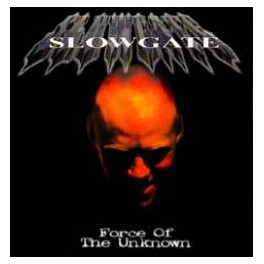 SLOWGATE - Force Of The Unknown - CD