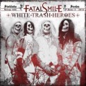 FATAL SMILE - White Trash Heroes - CD Digi