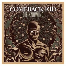 COMEBACK KID - Die Knowing - CD