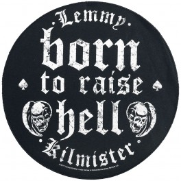 LEMMY - Born To Raise Hell - Dossard Circular LEMMY - Born To Raise Hell - Dossard Circular