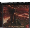 SKINLESS - Only The Ruthless Remain - CD