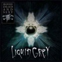 BLOODY DEAD AND SEXY - Liquid Grey - CD