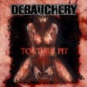 DEBAUCHERY - Torture Pit - CD
