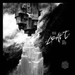 CRAFT - White Noise and Black Metal - LP Noir 
