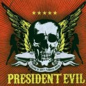 PRESIDENT EVIL - Trash 'N' Roll Asshole Show - CD