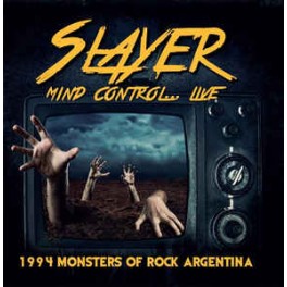 SLAYER - Mind Control...LIVE (1994 Monsters of Rock Argentina)  - CD