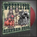 WEEDEATER - Sixteen Tons - LP Gatefold Rouge Sang