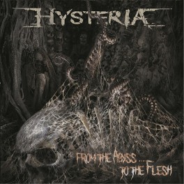 HYSTERIA - From the Abyss ... To the Flesh - Black Mini LP